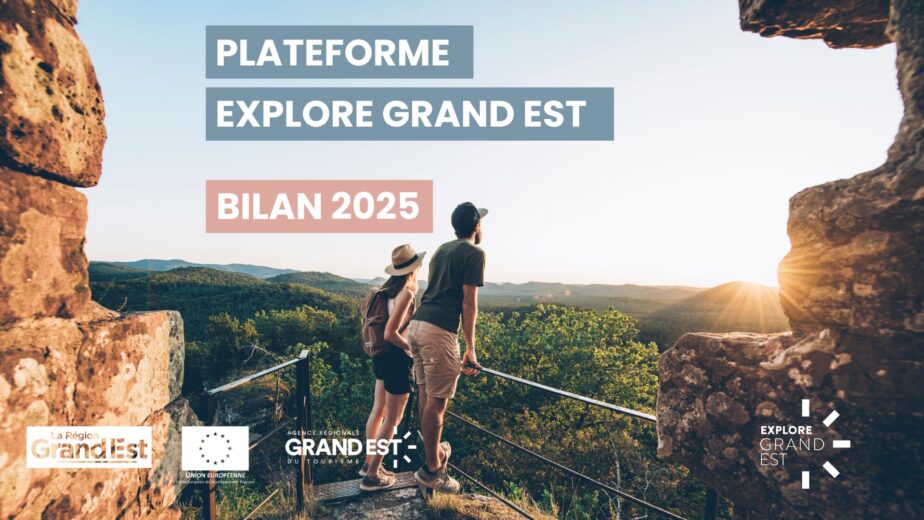 Bilan 2025 : Plateforme Explore Grand Est, un levier structurant pour la performance de l’offre touristique régionale