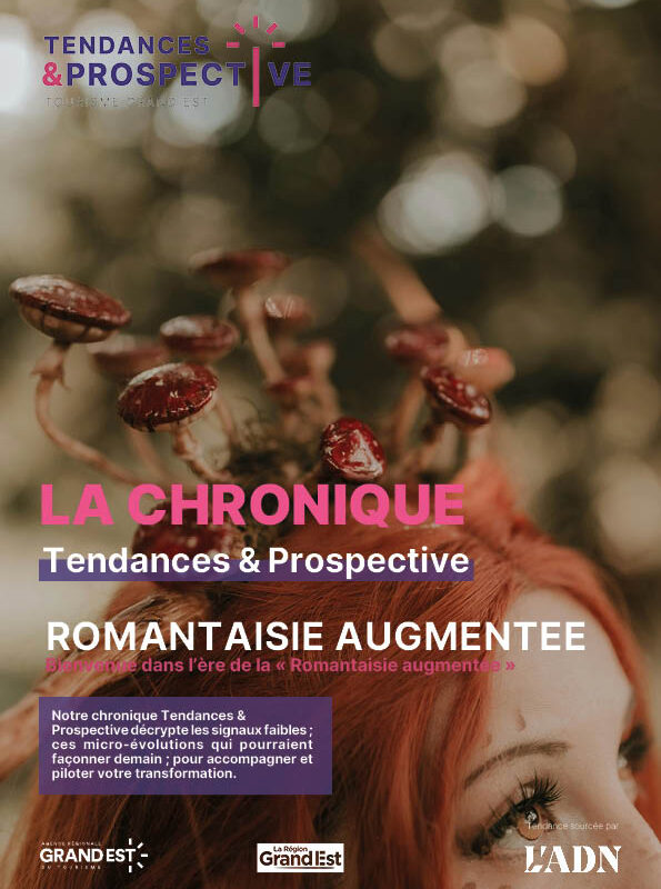 La Chronique Tendances & Prospective – Bienvenue à l’ère de la « Romantaisie augmentée »  