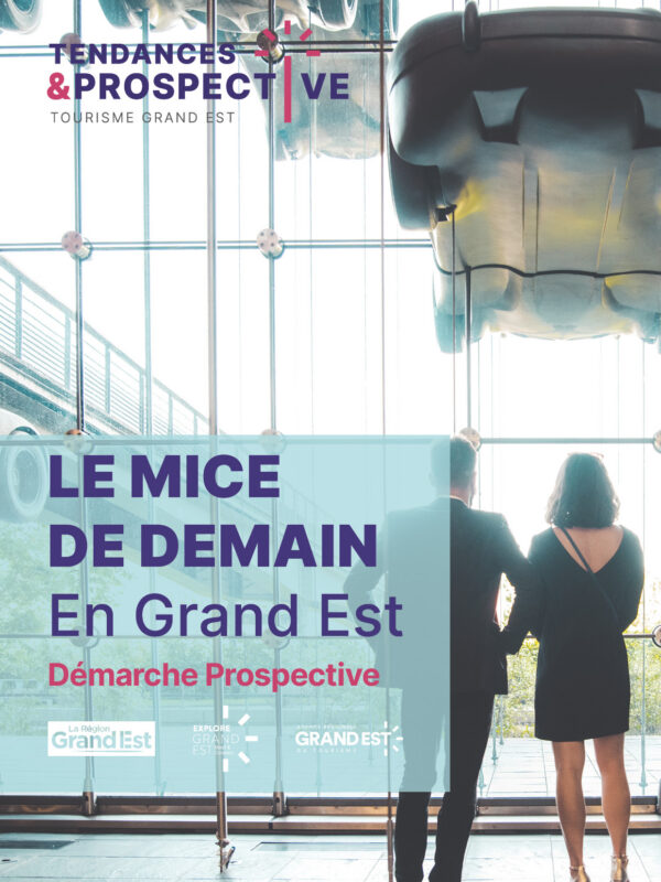 Le MICE de demain en Grand Est : une démarche prospective collective pour anticiper les évolutions de la filière